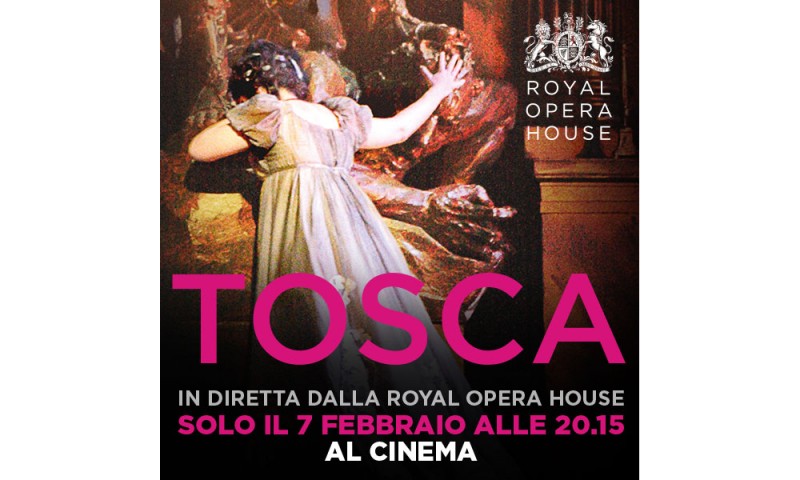 &quot;TOSCA&quot; - Dal palcoscenico della Royal Opera House in diretta via satellite nei cinema italiani Mercoledì 7 febbraio alle 20.15