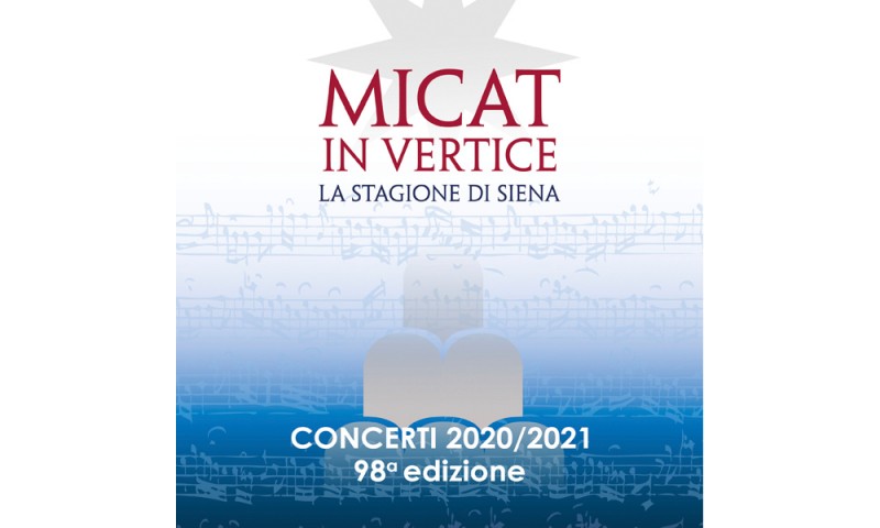 ACCADEMIA CHIGIANA - MICAT IN VERTICE - Stagione di Concerti 2020-2021