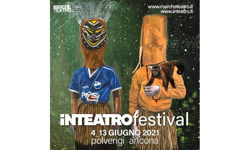 TORNA INTEATRO FESTIVAL. DAL 4 AL 13 GIUGNO A POLVERIGI ED ANCONA