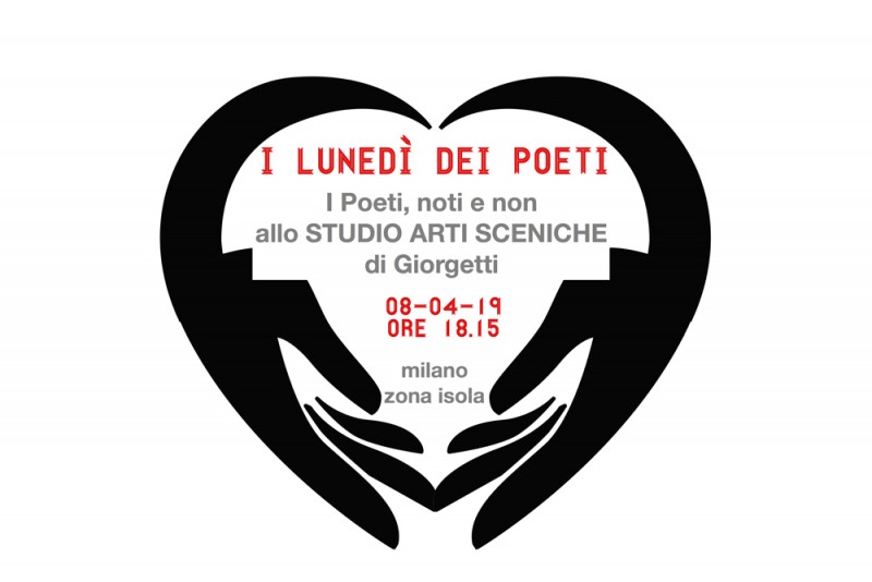 MILANO: I LUNEDÌ DEI POETI - Lunedì, 8 aprile, ore 18.15. I poeti, noti e no, allo Studio Arte Scenica di Giorgetti