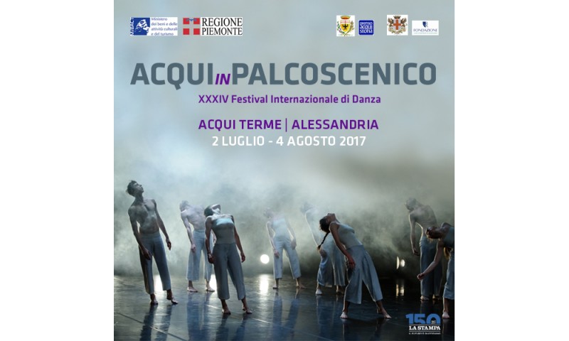 ACQUI IN PALCOSCENICO XXXIV Festival Internazionale di Danza: ACQUI TERME – ALESSANDRIA 2 LUGLIO – 4 AGOSTO 2017