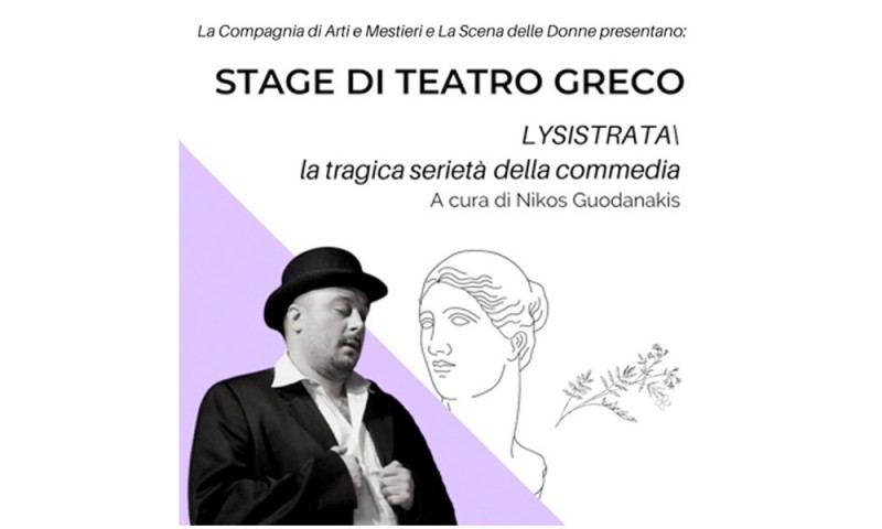 WORKSHOP DI TEATRO GRECO &quot;LYSISTRAT&quot; di Aristofane - A cura di Nikos Goudanakis