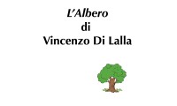 (RACCONTA UNA STORIA) - "L'ALBERO" di Vincenzo Di Lalla