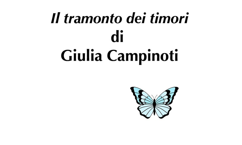 (RACCONTA UNA STORIA) - &quot;IL TRAMONTO DEI TIMORI&quot; di Giulia Campinoti
