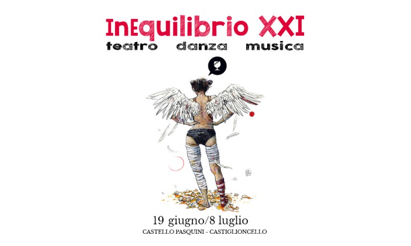 INEQUILIBRIO - XXI edizione Castello Pasquini – Castiglioncello (LI) 19 giugno-8 luglio 2018