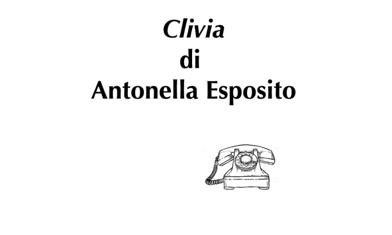 (RACCONTA UNA STORIA) - &quot;CLIVIA&quot; di Antonella Esposito