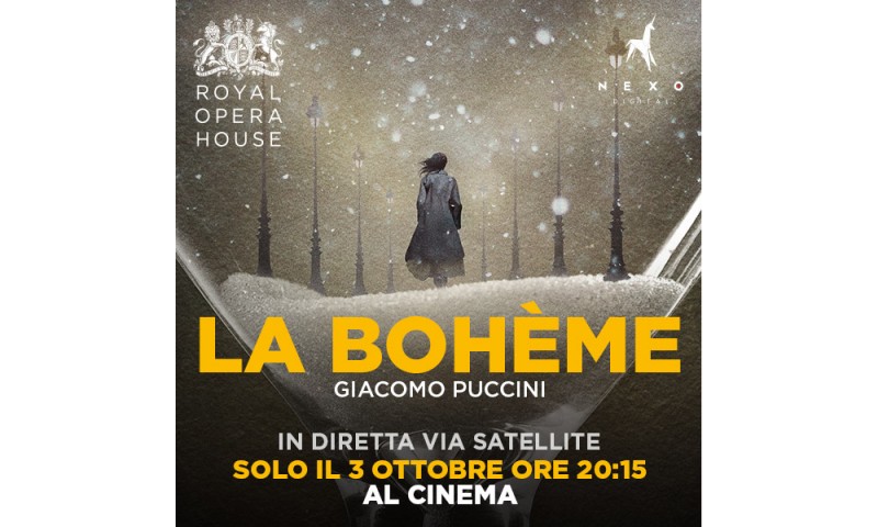 &quot;LA BOHÈME&quot; - Dal palcoscenico della Royal Opera House in diretta via satellite nei cinema italiani: Martedì 3 ottobre alle ore 20.15