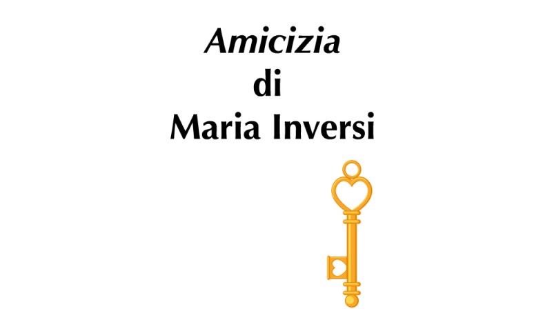 (RACCONTA UNA STORIA) - &quot;AMICIZIA&quot; di Maria Inversi