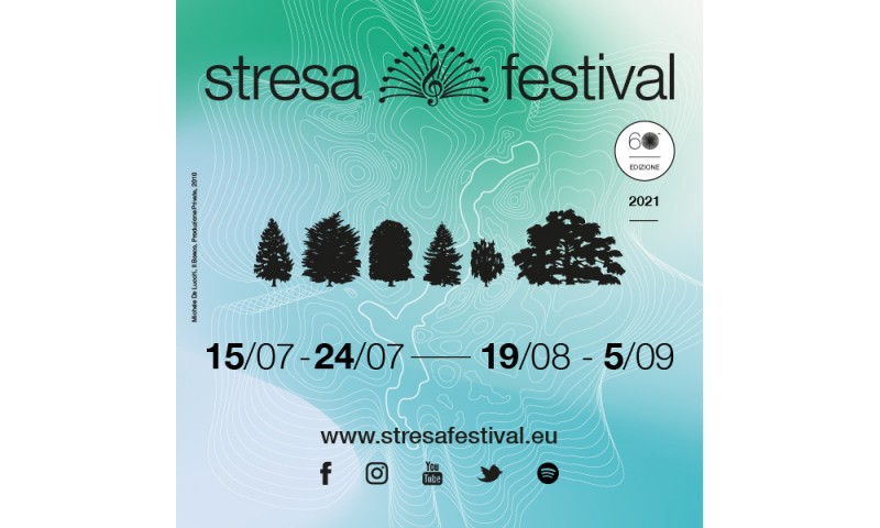 STRESA FESTIVAL 2021 - 15/07-24/07 --- 19/08-05/09