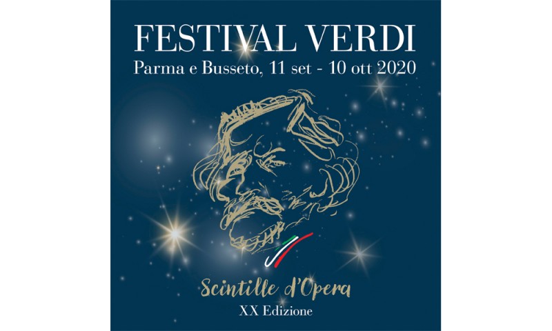 XX FESTIVAL VERDI “SCINTILLE D’OPERA” - Parma e Busseto, 11 settembre - 10 ottobre 2020