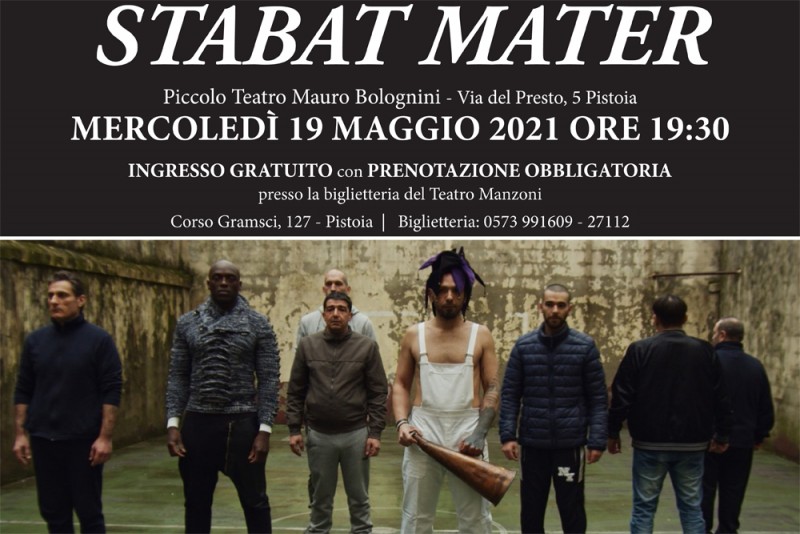 &quot;Stabat Mater&quot;, Piccolo Teatro Mauro Bolognini, Pistoia, 19 maggio 2021 ore 19:30