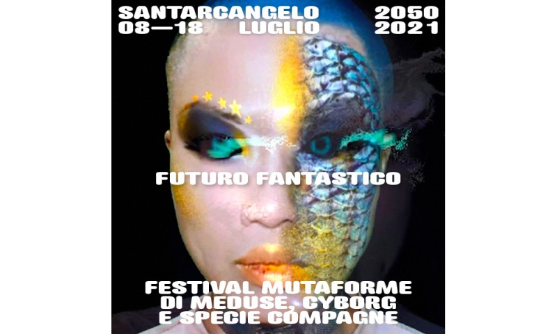 SANTARCANGELO FESTIVAL 2050 - in scena dall’8 al 18 luglio 2021 a Santarcangelo di Romagna (RN)
